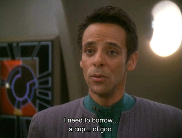 bashir: i need to borrow… a cup… of goo.